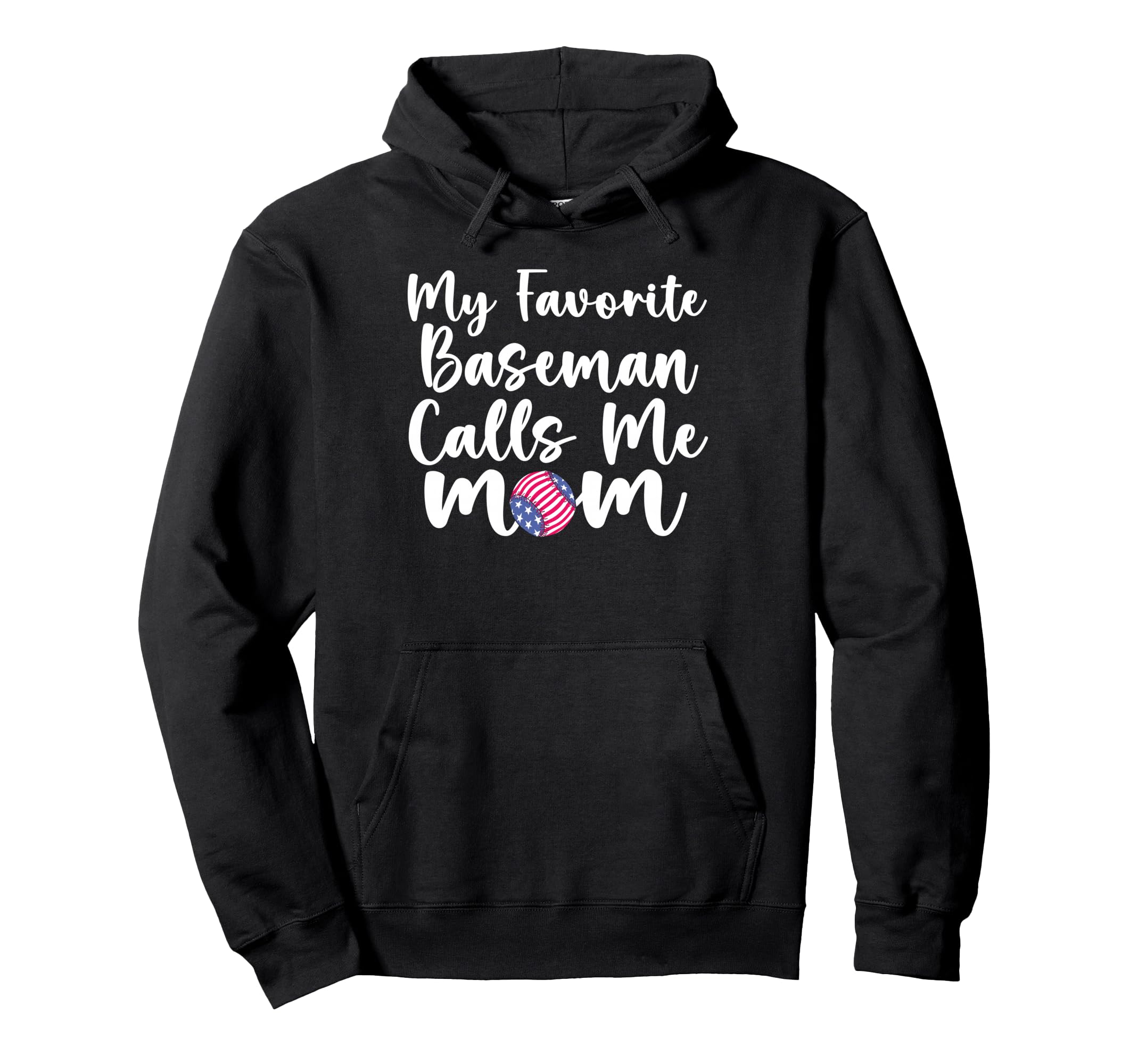 Baseball Mom Patriotic My Favorite Hoodie - Unique Graphic for Adults - T-Shirt, Sweatshirt, Hoodie