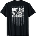 Not the Worst Employee Funny Coworker - Adult & Kids T-Shirts, Sweatshirts & Hoodies apparel design preview 1