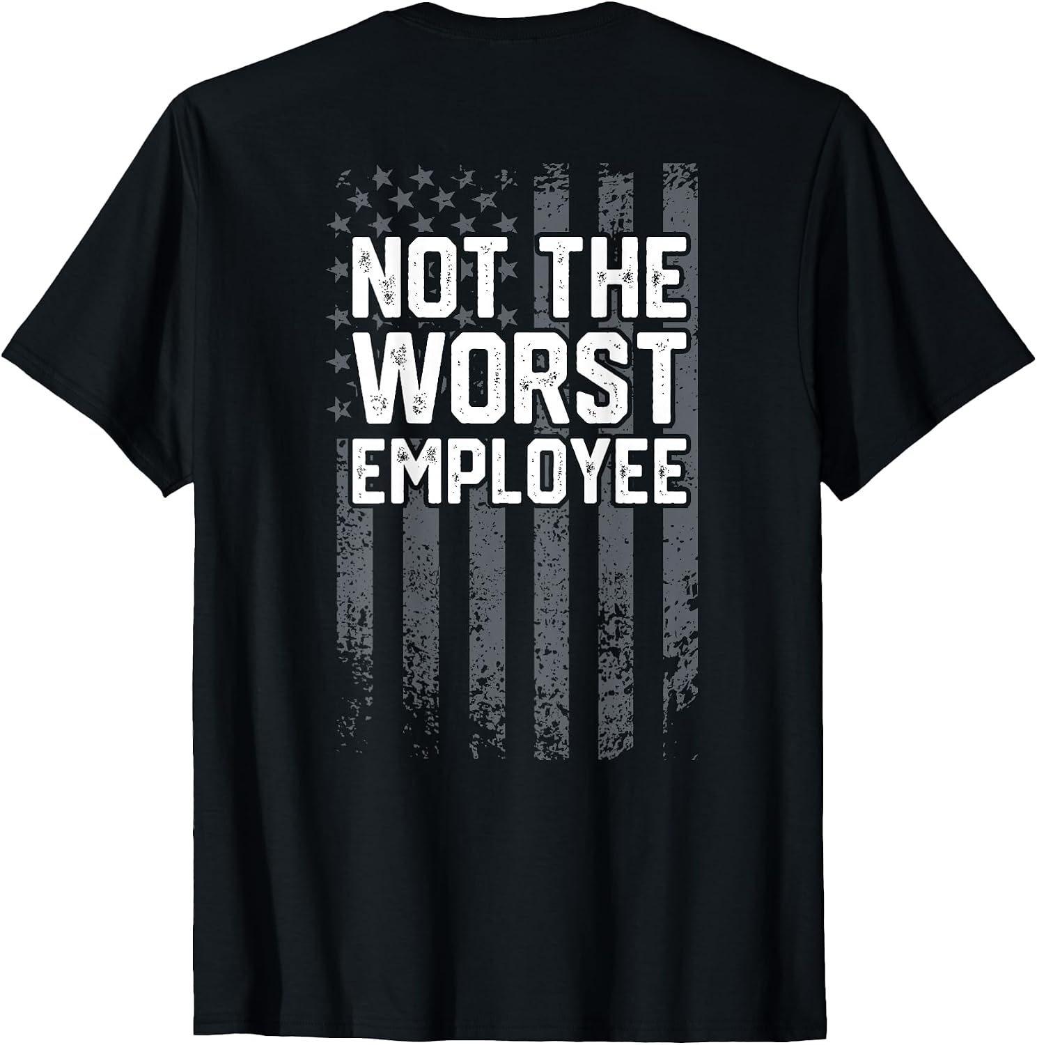 Not the Worst Employee Funny Coworker - Adult & Kids T-Shirts, Sweatshirts & Hoodies apparel design preview 1