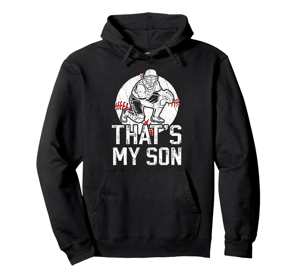 Thats My Son Baseball Catcher Mom Baseball Hoodie - Graphic Print Unisex - T-Shirt, Sweatshirt, Hoodie
