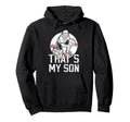Thats My Son Baseball Catcher Mom Baseball Hoodie - Graphic Print Unisex - T-Shirt, Sweatshirt, Hoodie