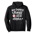 My Favorite Baseball Player Calls Me Ouma Hoodie - Graphic Print Unisex - T-Shirt, Sweatshirt, Hoodie