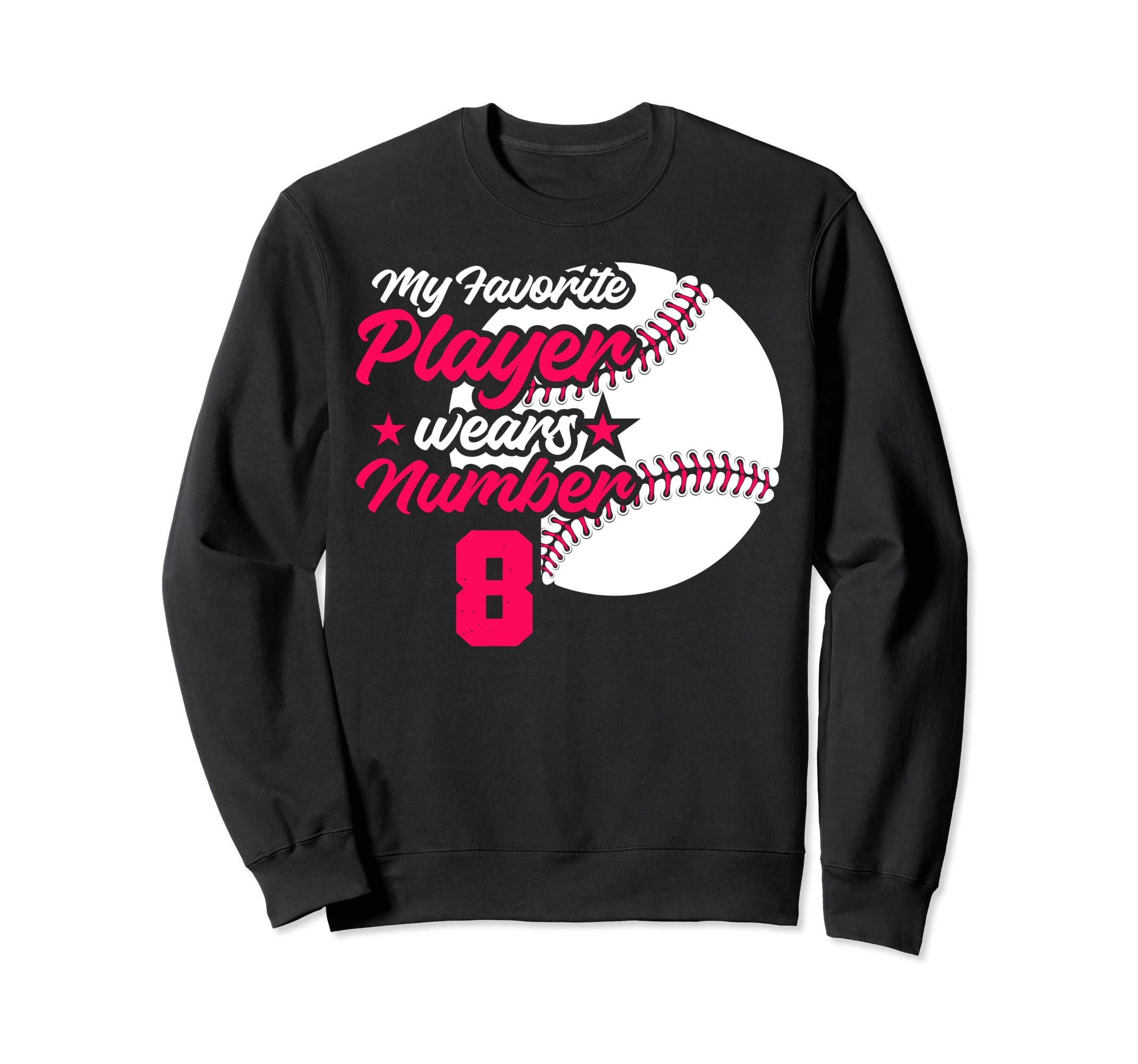 Baseball Mothers Day My Favorite Sweatshirt - Novelty Apparel Unisex - T-Shirt, Sweatshirt, Hoodie
