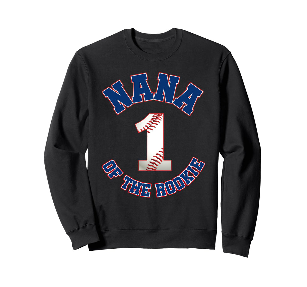 Nana Rookie 1St Birthday Baseball Sweatshirt - Streetwear Style for Adults - T-Shirt, Sweatshirt, Hoodie