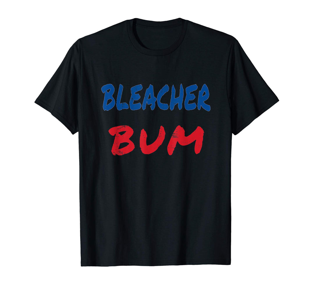 Bleacher Bum Original Chicago T-Shirt - Fun Novelty Design Men Women - T-Shirt, Sweatshirt, Hoodie