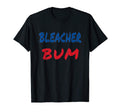 Bleacher Bum Original Chicago T-Shirt - Fun Novelty Design Men Women - T-Shirt, Sweatshirt, Hoodie