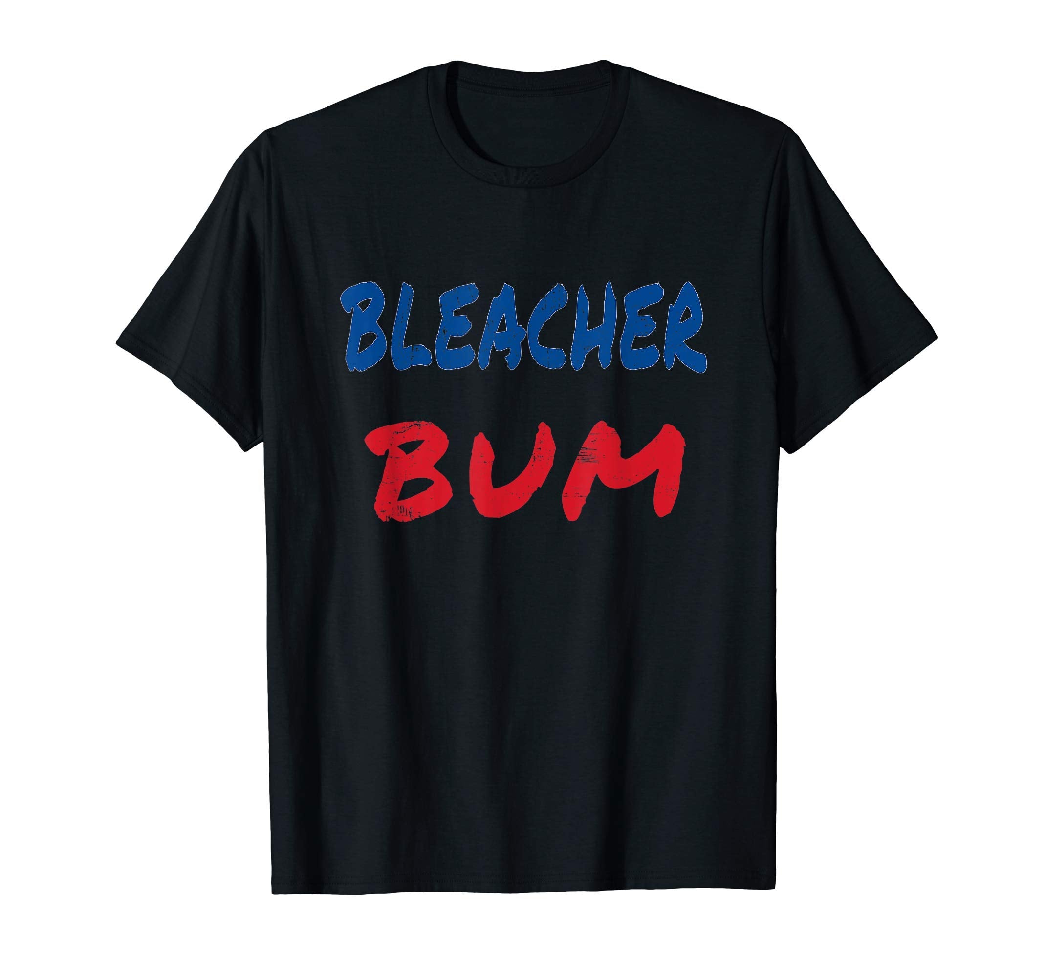 Bleacher Bum Original Chicago T-Shirt - Fun Novelty Design Men Women - T-Shirt, Sweatshirt, Hoodie