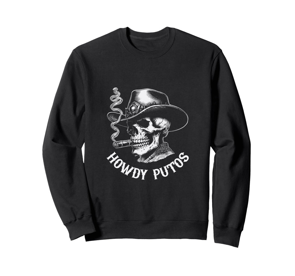 Howdy Putos Skull Cowboy Western Sweatshirt - Custom Art Print for Adults - T-Shirt, Sweatshirt, Hoodie