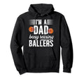 Im Dad Busy Raising Ballers Football Hoodie - Unique Graphic Unisex - T-Shirt, Sweatshirt, Hoodie