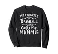 My Favorite Baseball Player Calls Sweatshirt - Custom Art Print for Adults - T-Shirt, Sweatshirt, Hoodie