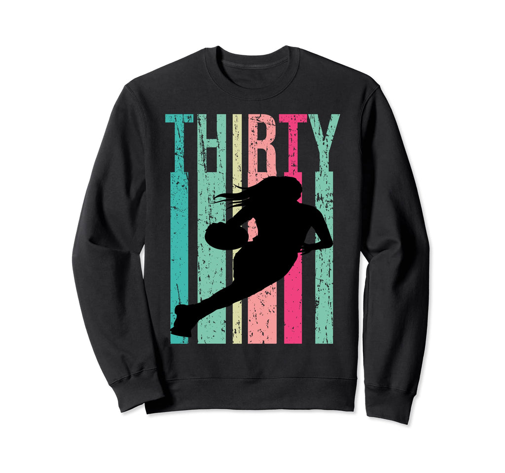 30Th Birthday Womens Basketball 30 Sweatshirt - Trendy Graphic Men Women - T-Shirt, Sweatshirt, Hoodie
