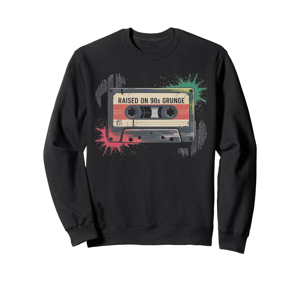 Raised 90S Grunge Music Sweatshirt - Unique Graphic Unisex - T-Shirt, Sweatshirt, Hoodie