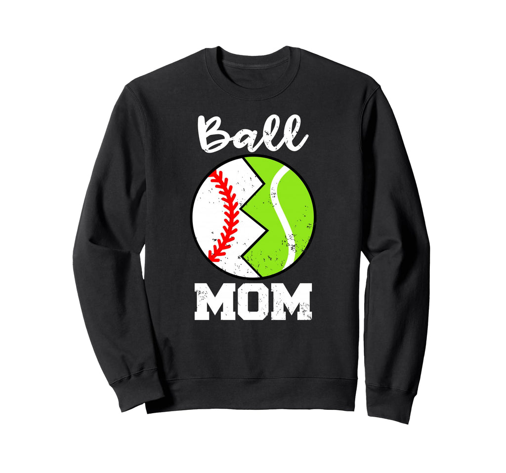 Ball Mom Funny Baseball Tennis Sweatshirt - Graphic Print for Adults - T-Shirt, Sweatshirt, Hoodie