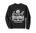 Baseball Grandma Crazy Proud Sweatshirt - Novelty Apparel for Adults - T-Shirt, Sweatshirt, Hoodie