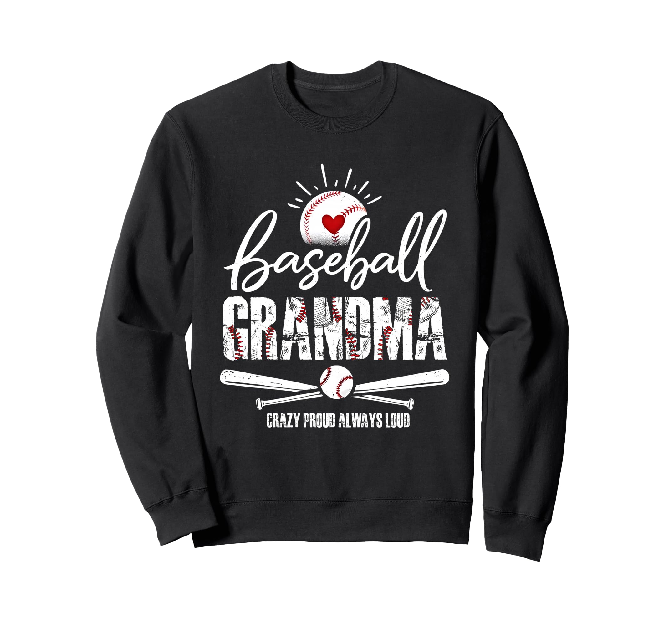 Baseball Grandma Crazy Proud Sweatshirt - Novelty Apparel for Adults - T-Shirt, Sweatshirt, Hoodie