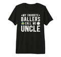 Mens My Favorite Ballers Call Me T-Shirt - Casual Everyday Wear for Adults - T-Shirt, Sweatshirt, Hoodie