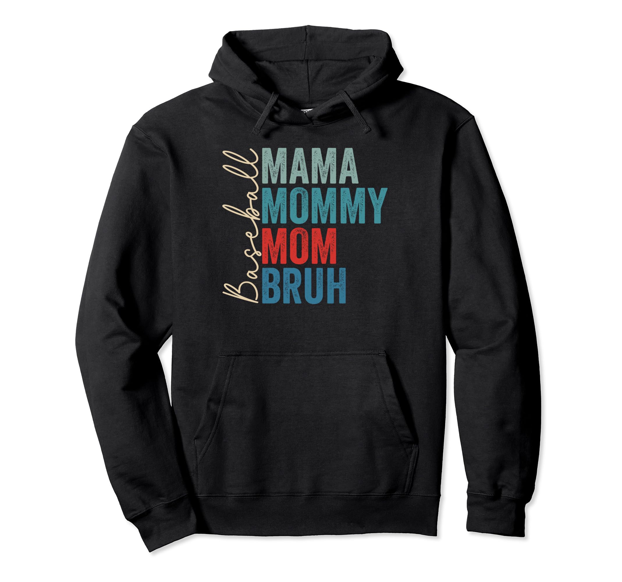 Mama Mommy Mom Bruh Baseball Mom Lover Hoodie - Streetwear Style Unisex - T-Shirt, Sweatshirt, Hoodie