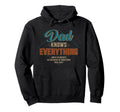 Dad Knows Everything Fathers Day Hoodie - Minimalist Print Unisex - T-Shirt, Sweatshirt, Hoodie