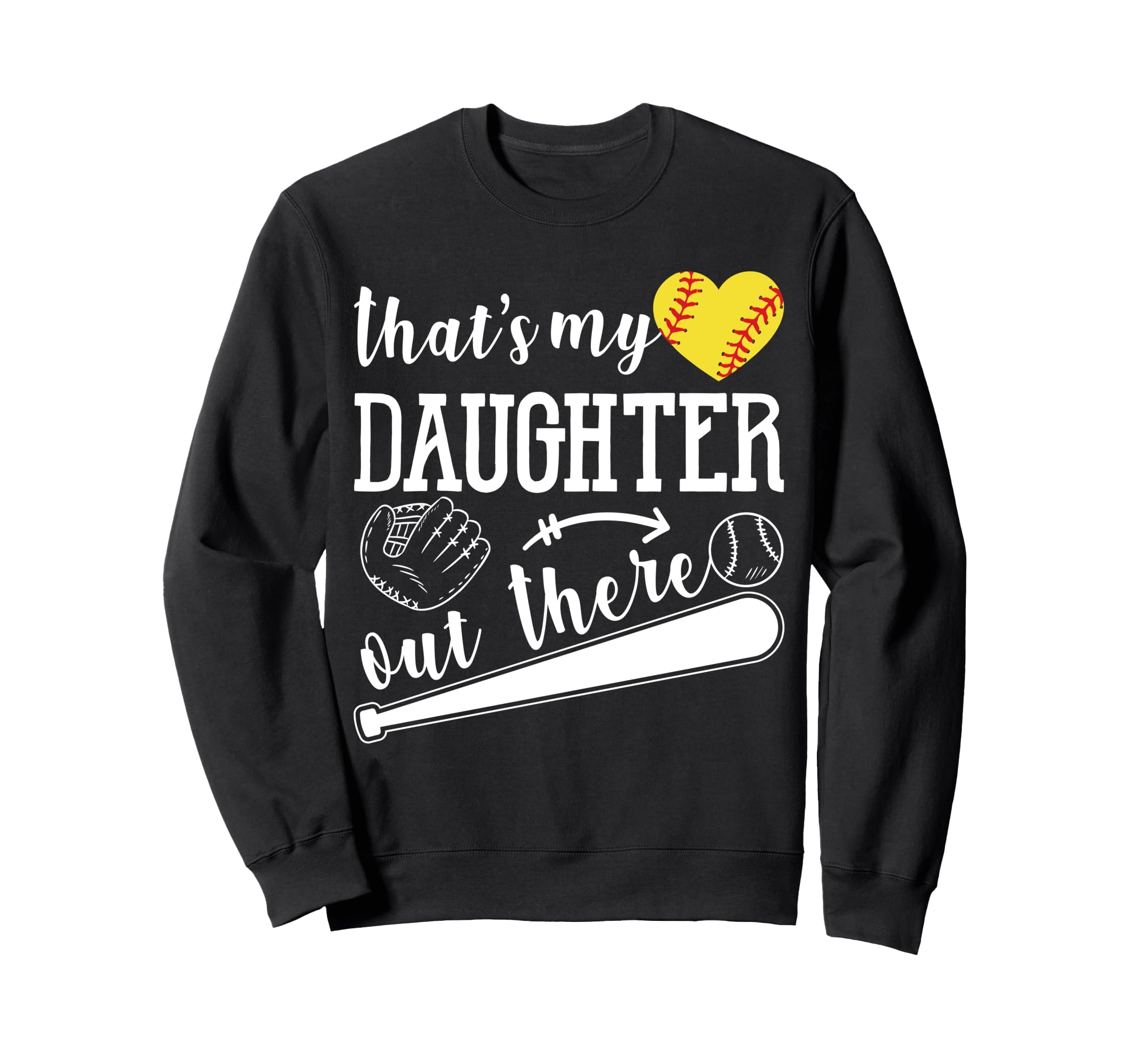 Thats My Daughter Out There Funny Sweatshirt - Custom Art Print Men Women - T-Shirt, Sweatshirt, Hoodie