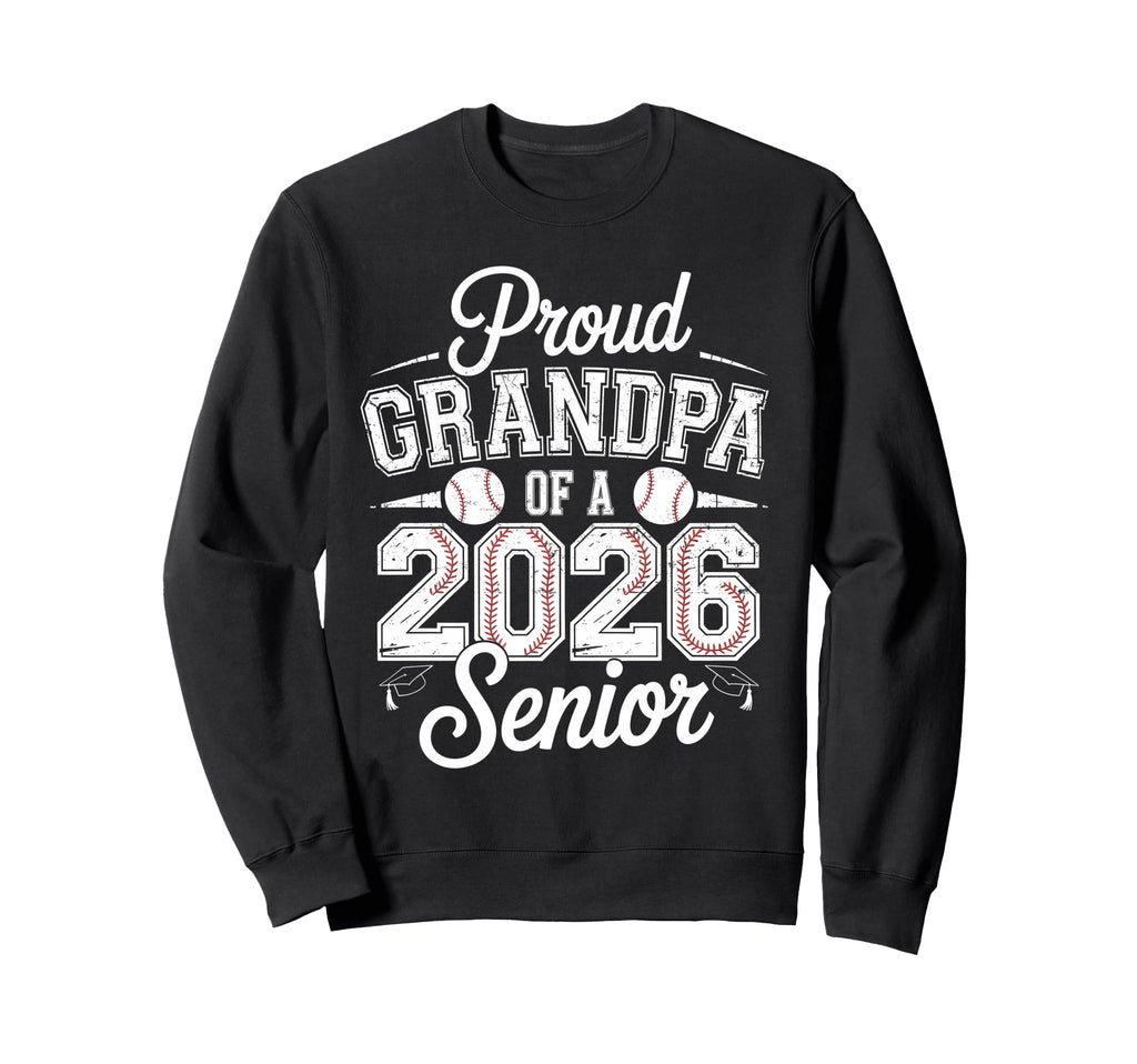 Proud Grandpa 2026 Senior Sweatshirt - Fun Novelty Design for Adults - T-Shirt, Sweatshirt, Hoodie