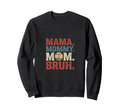 Mama Mommy Mom Bruh Baseball Fun Sweatshirt - Novelty Apparel Men Women - T-Shirt, Sweatshirt, Hoodie