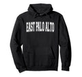 East Palo Alto Ca California Sports Hoodie - Streetwear Style Men Women - T-Shirt, Sweatshirt, Hoodie