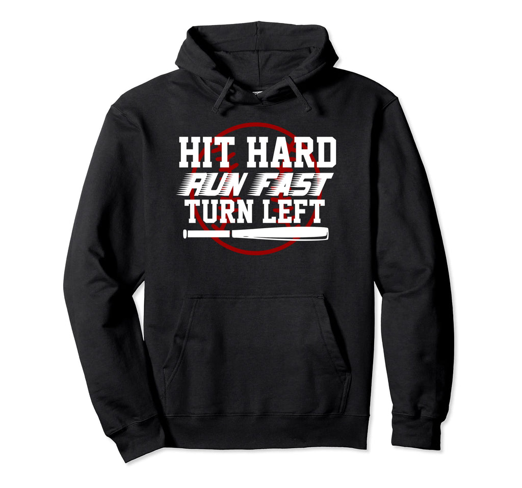 Hit Hard Run Fast Turn Links Baseball Hoodie - Novelty Apparel Men Women - T-Shirt, Sweatshirt, Hoodie