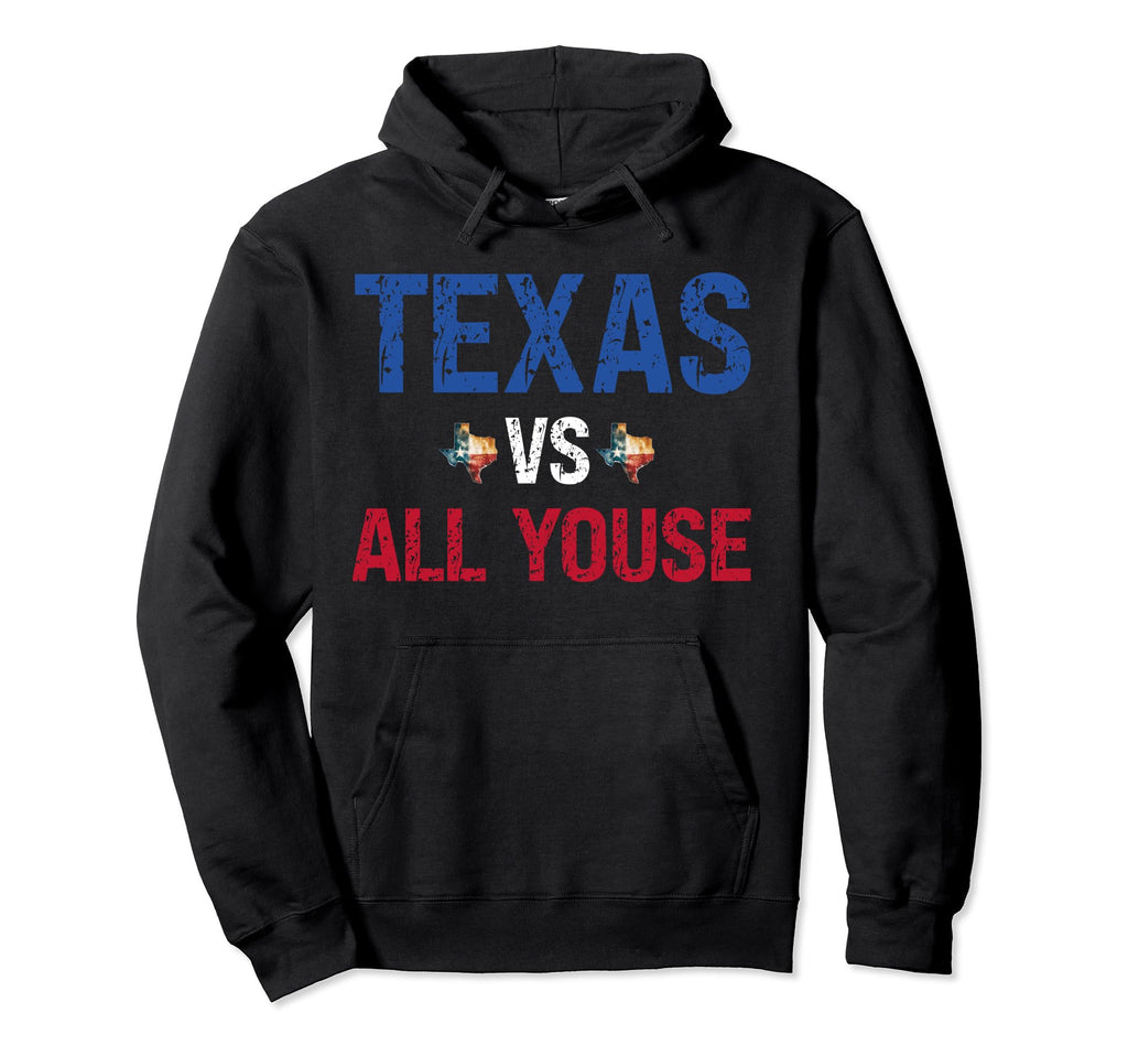 Texas Vs All Youse Distressed Texas Hoodie - Aesthetic Graphic Men Women - T-Shirt, Sweatshirt, Hoodie
