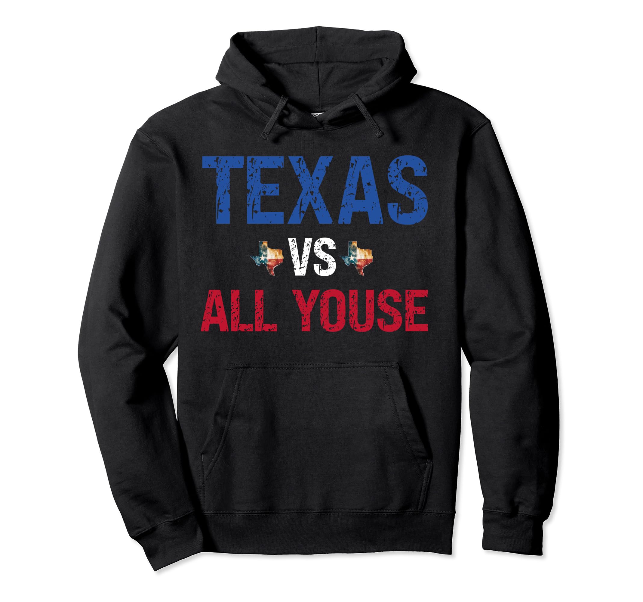 Texas Vs All Youse Distressed Texas Hoodie - Aesthetic Graphic Men Women - T-Shirt, Sweatshirt, Hoodie