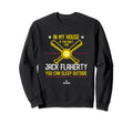 My House Jack Flaherty Funny St Louis Sweatshirt - Graphic Print Men Women - T-Shirt, Sweatshirt, Hoodie