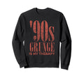 90S Grunge Is My Therapy Grunge Music Sweatshirt - Custom Art Print Unisex - T-Shirt, Sweatshirt, Hoodie
