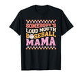 Somebodys Loudmouth Baseball Mama T-Shirt - Aesthetic Graphic Men Women - T-Shirt, Sweatshirt, Hoodie