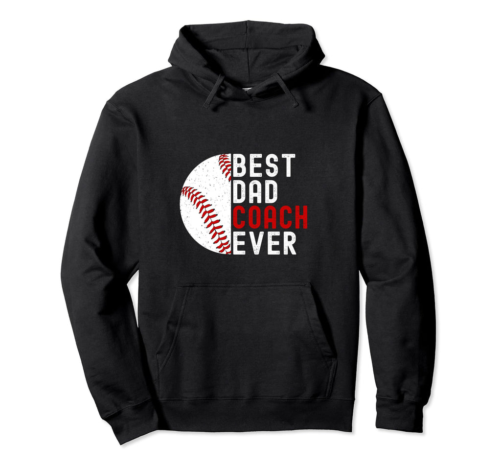 Best Dad Coach Ever Funny Baseball Hoodie - Minimalist Print Unisex - T-Shirt, Sweatshirt, Hoodie
