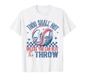 Thou Shall Not Steal Proud Baseball T-Shirt - Unique Graphic Unisex - T-Shirt, Sweatshirt, Hoodie