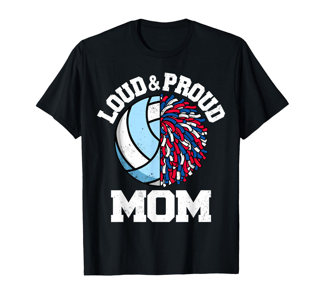 Loud Proud Volleyball Cheerleader Mom T-Shirt - Minimalist Print Unisex - T-Shirt, Sweatshirt, Hoodie