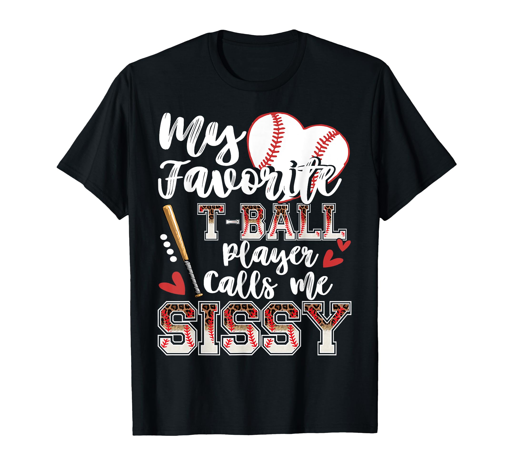 My Favorite T Ball Player Calls Me T-Shirt - Fun Novelty Design Unisex - T-Shirt, Sweatshirt, Hoodie