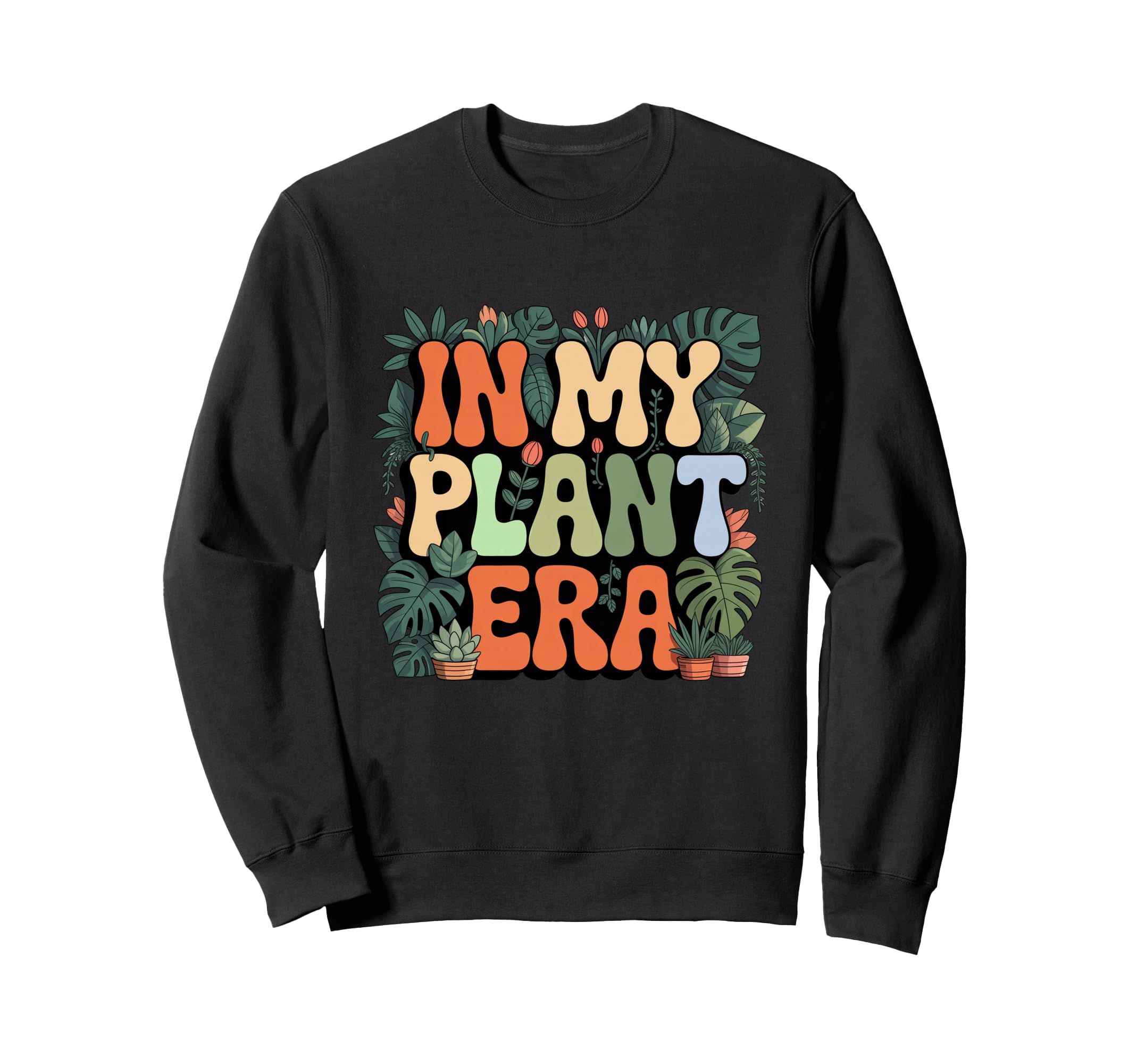 Funny My Plant Era Plant Lady Sweatshirt - Aesthetic Graphic Unisex - T-Shirt, Sweatshirt, Hoodie