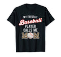 My Favorite Baseball Player Calls Me T-Shirt - Unique Graphic for Adults - T-Shirt, Sweatshirt, Hoodie