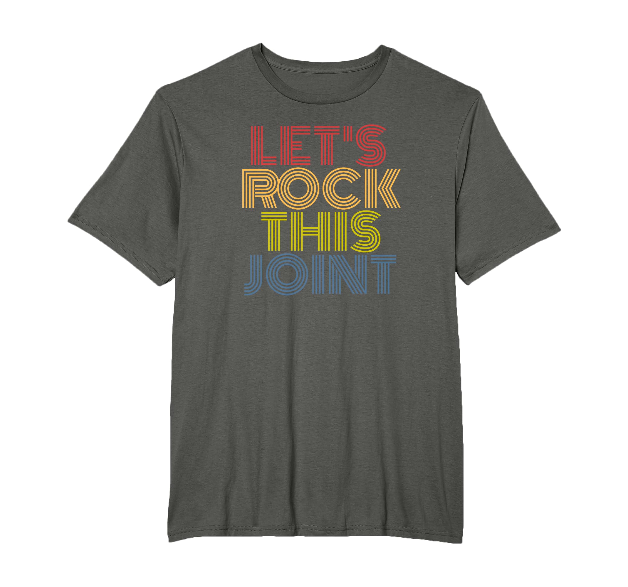 Lets Rock This Joint Funny Band T-Shirt - Custom Art Print for Adults - T-Shirt, Sweatshirt, Hoodie