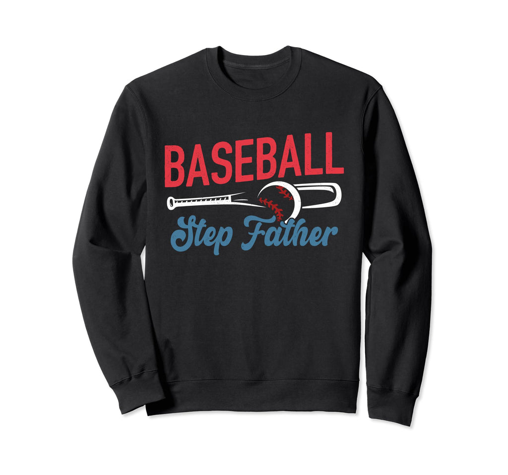 Baseball Step Father Life Happy Sweatshirt - Aesthetic Graphic for Adults - T-Shirt, Sweatshirt, Hoodie
