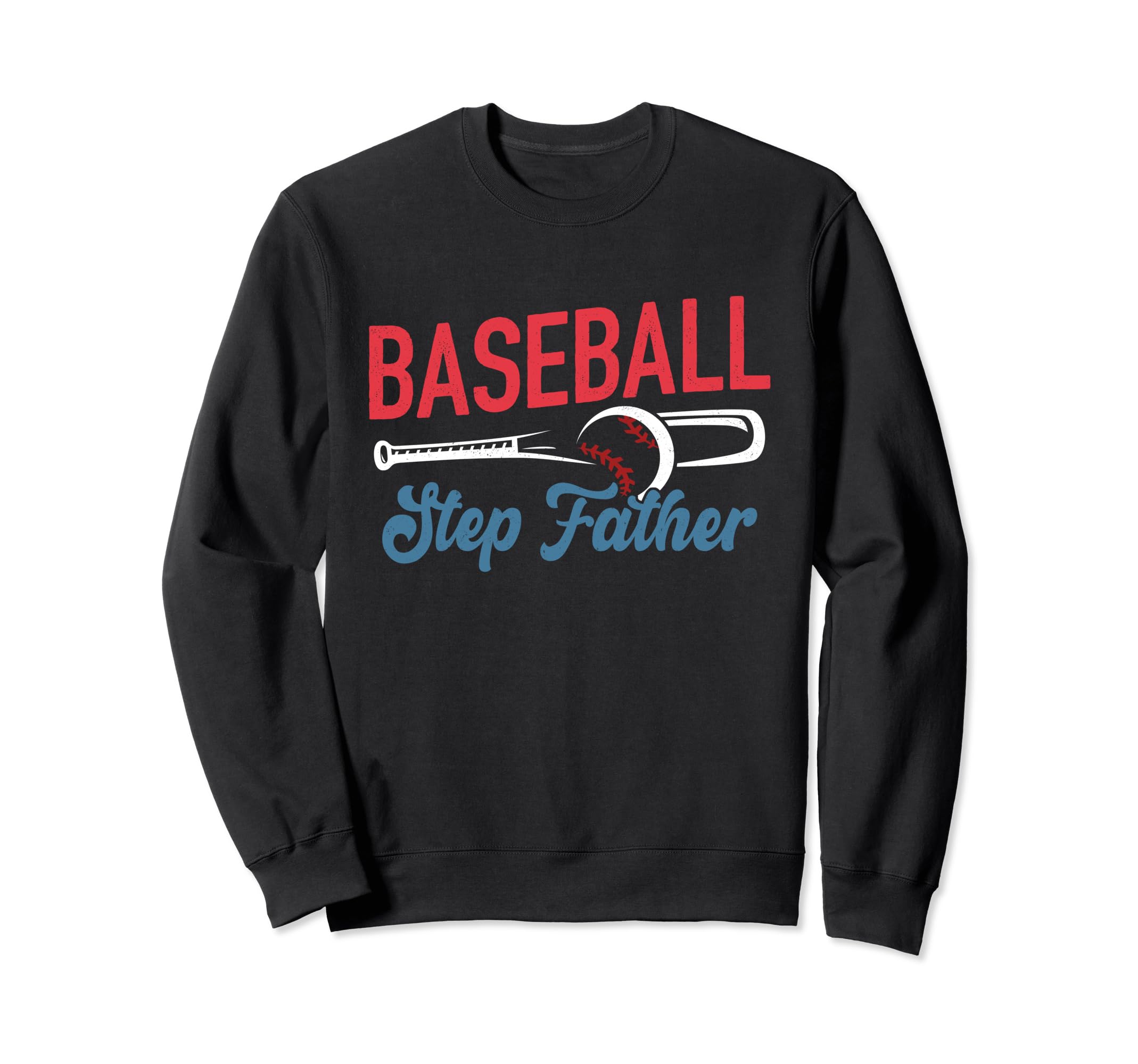 Baseball Step Father Life Happy Sweatshirt - Aesthetic Graphic for Adults - T-Shirt, Sweatshirt, Hoodie