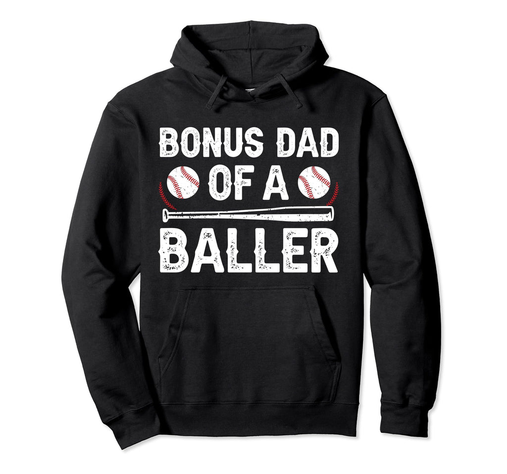 Bonus Dad Baller Baseball Bonus Dad Hoodie - Trendy Graphic Men Women - T-Shirt, Sweatshirt, Hoodie