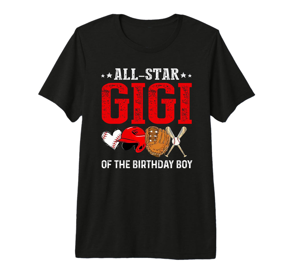 All Star Gigi Birthday Baseball Grandma T-Shirt - Novelty Apparel Unisex - T-Shirt, Sweatshirt, Hoodie