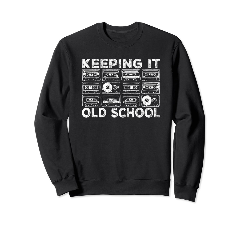 80S Keeping It Old School Tape Cassette Sweatshirt - Graphic Print Unisex - T-Shirt, Sweatshirt, Hoodie