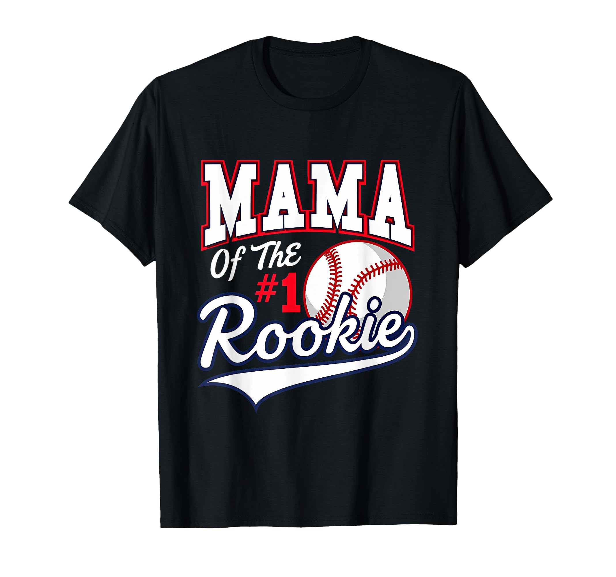 Mommy Mama Number 1 Rookie Baseball T-Shirt - Fun Novelty Design for Adults - T-Shirt, Sweatshirt, Hoodie