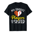 My Favorite Players Calls Me Sister T-Shirt - Minimalist Print for Adults - T-Shirt, Sweatshirt, Hoodie