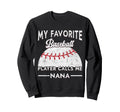 My Favorite Baseball Player Calls Me Sweatshirt - Streetwear Style Unisex - T-Shirt, Sweatshirt, Hoodie