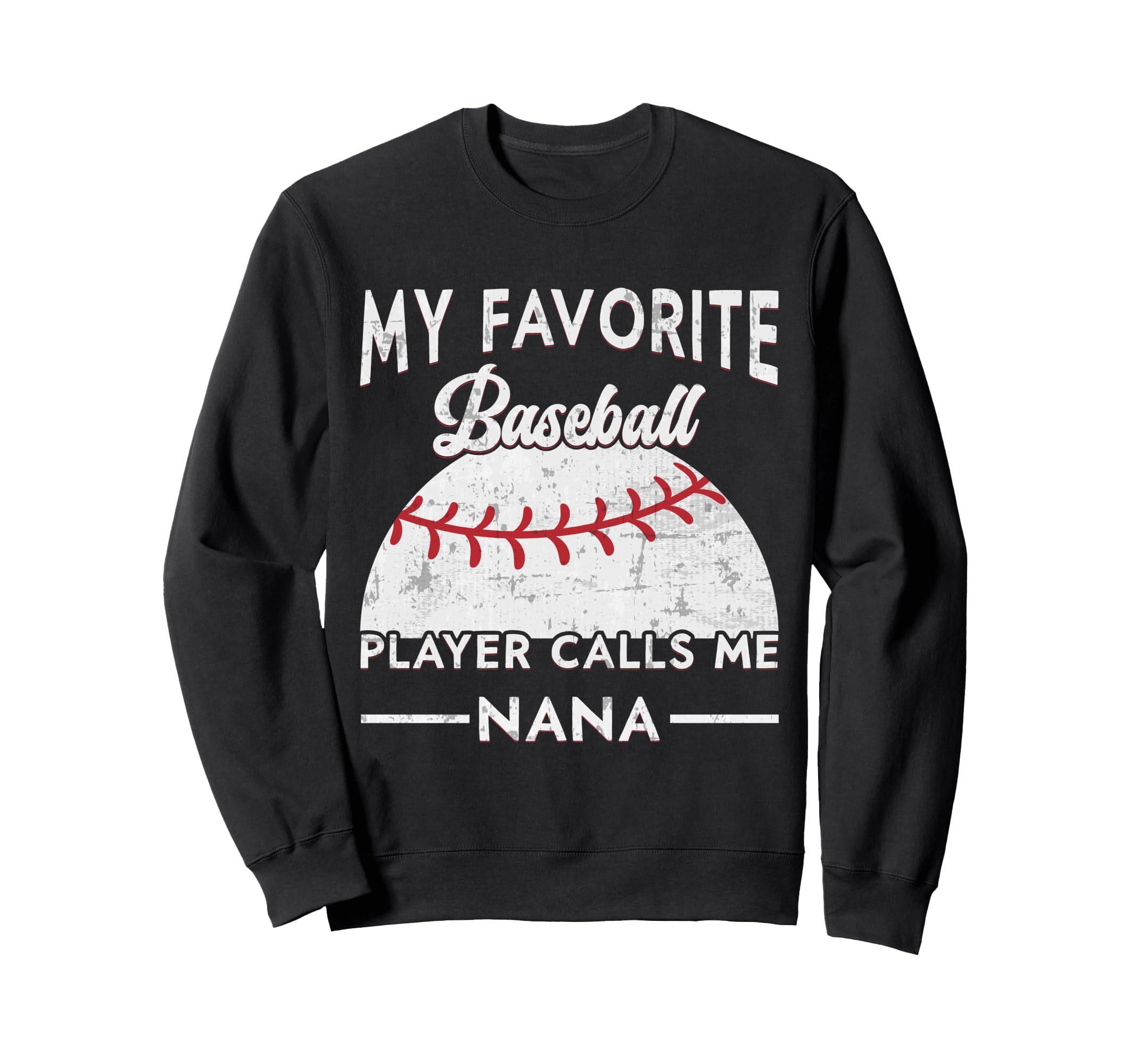 My Favorite Baseball Player Calls Me Sweatshirt - Streetwear Style Unisex - T-Shirt, Sweatshirt, Hoodie