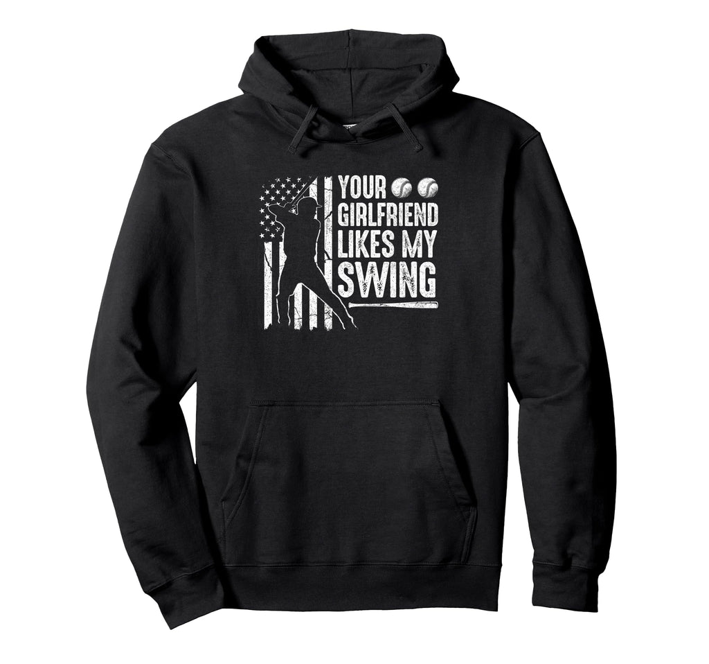 Your Girlfriend Likes My Swing Funny Hoodie - Streetwear Style Men Women - T-Shirt, Sweatshirt, Hoodie