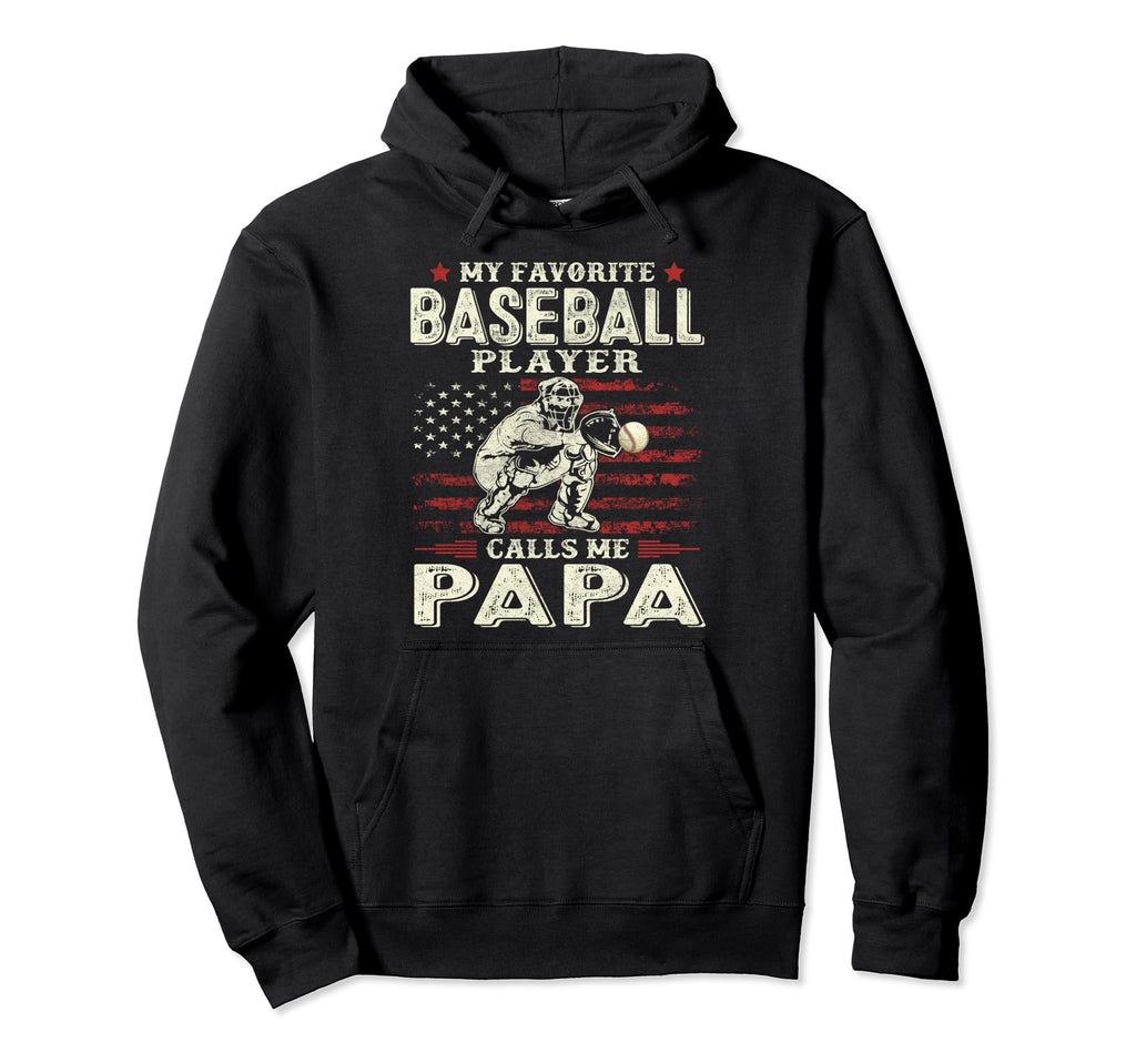 My Favorite Baseball Player Calls Me Papa Hoodie - Trendy Graphic Unisex - T-Shirt, Sweatshirt, Hoodie